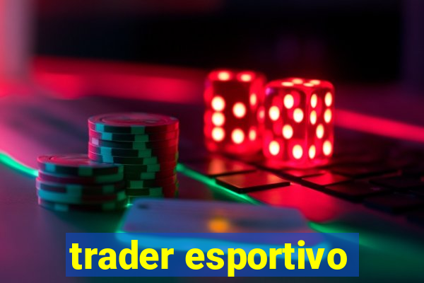 trader esportivo